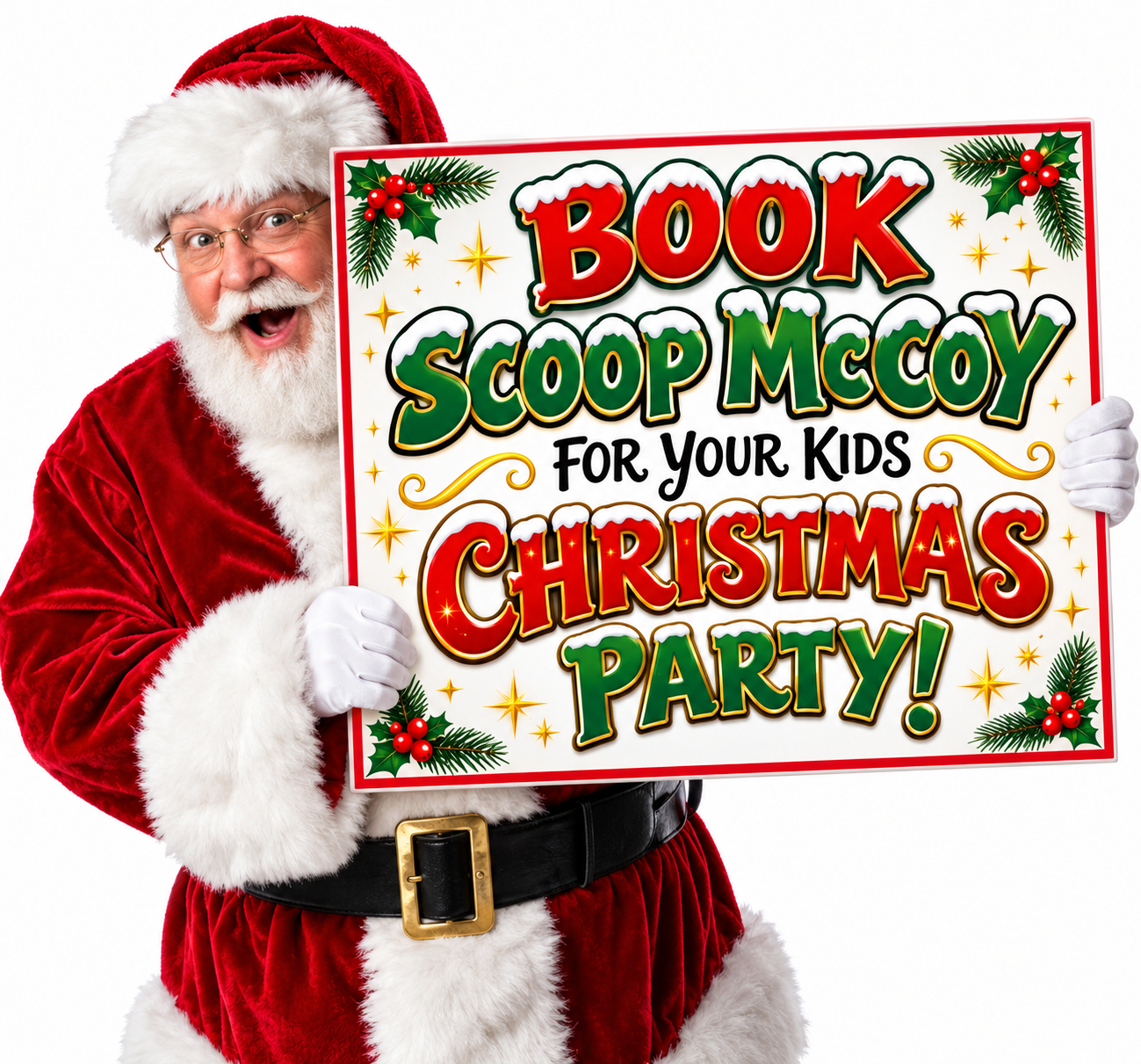 Scoop McCoy dressed as Santa holding a sign for kids Christmas party